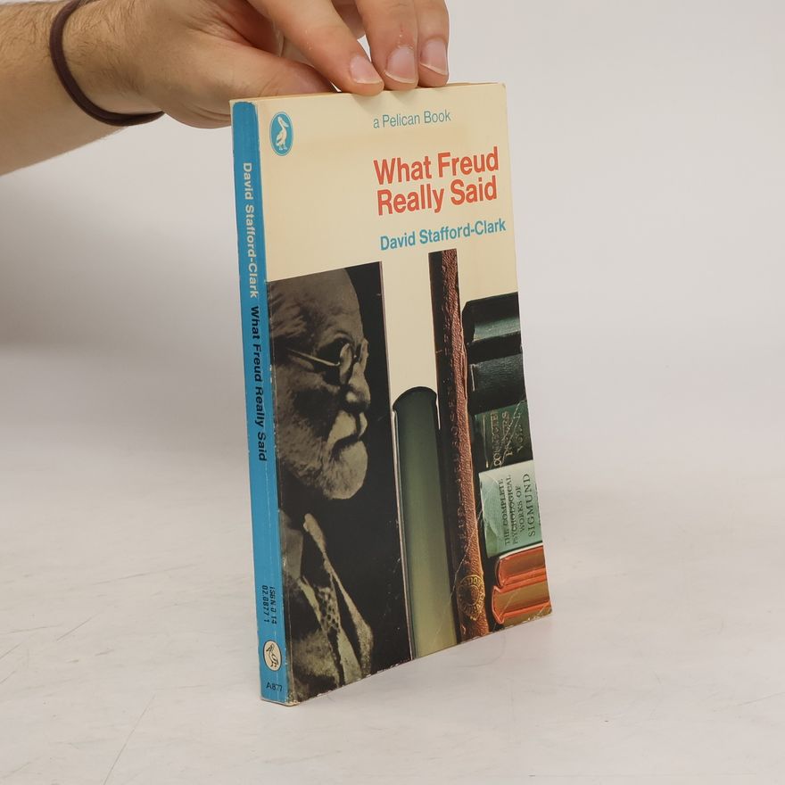 David A. T. Stafford What Freud really said