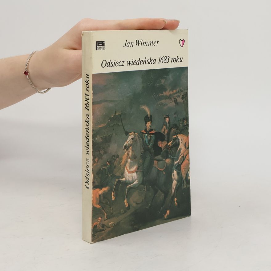 Jan Wimmer Odsiecz wiedeńska 1683 roku