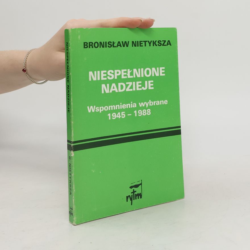 Bronisław Nietyksza Niespełnione nadzieje