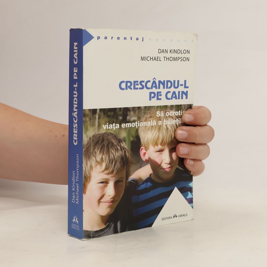 Dan Kindlon Crescându-l pe Cain