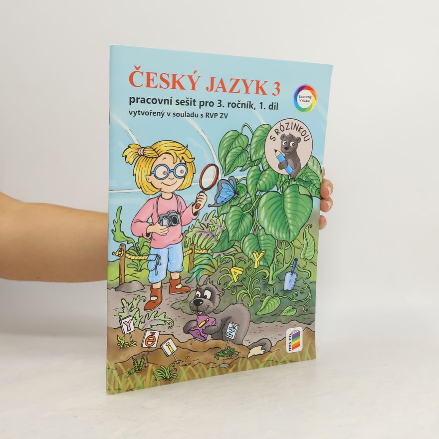 Lenka Bičanová Český jazyk 3 : pracovní sešit pro 3. ročník : vytvořený v souladu s RVP ZV