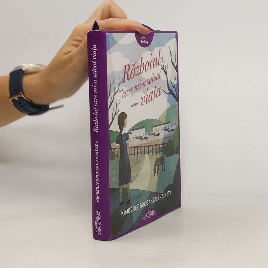 Kimberly Brubaker Bradley Violet History: Războiul care mi-a salvat viața