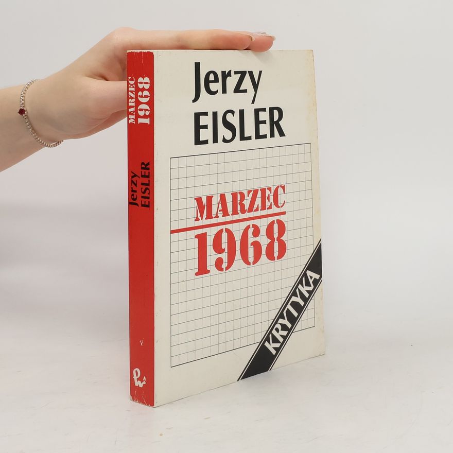 Jerzy Eisler Krytyka: Marzec 1968