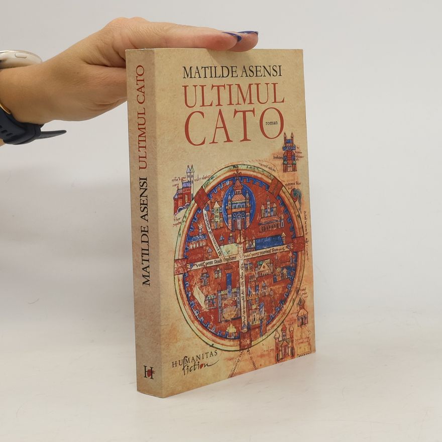 Matilde Asensi Ultimul Cato