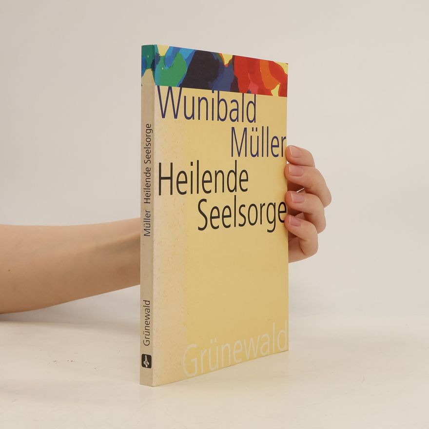 Wunibald Müller Heilende Seelsorge