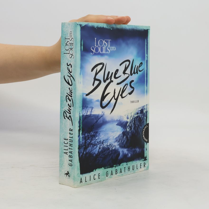 Alice Gabathuler Blue Blue Eyes. Lost Souls Ltd.