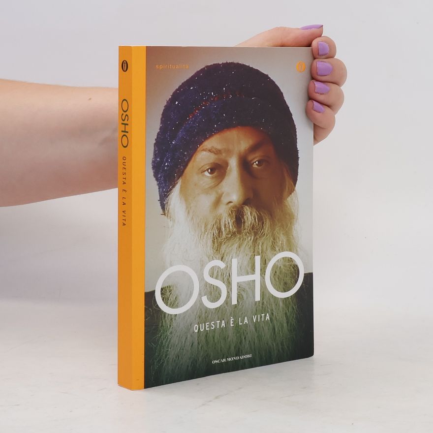 Osho Questa è la vita
