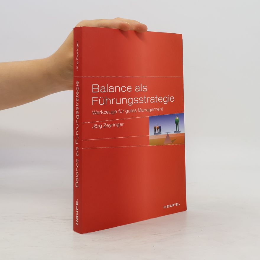 Jörg Zeyringer Balance als Führungsstrategie