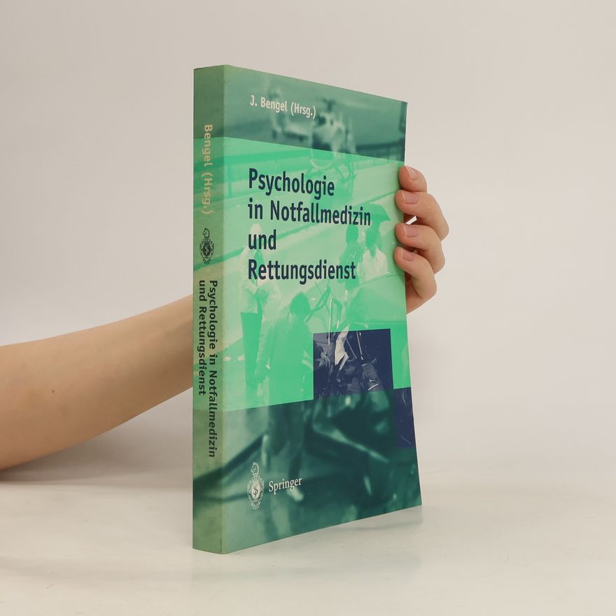 Jürgen Bengel Psychologie in Notfallmedizin und Rettungsdienst
