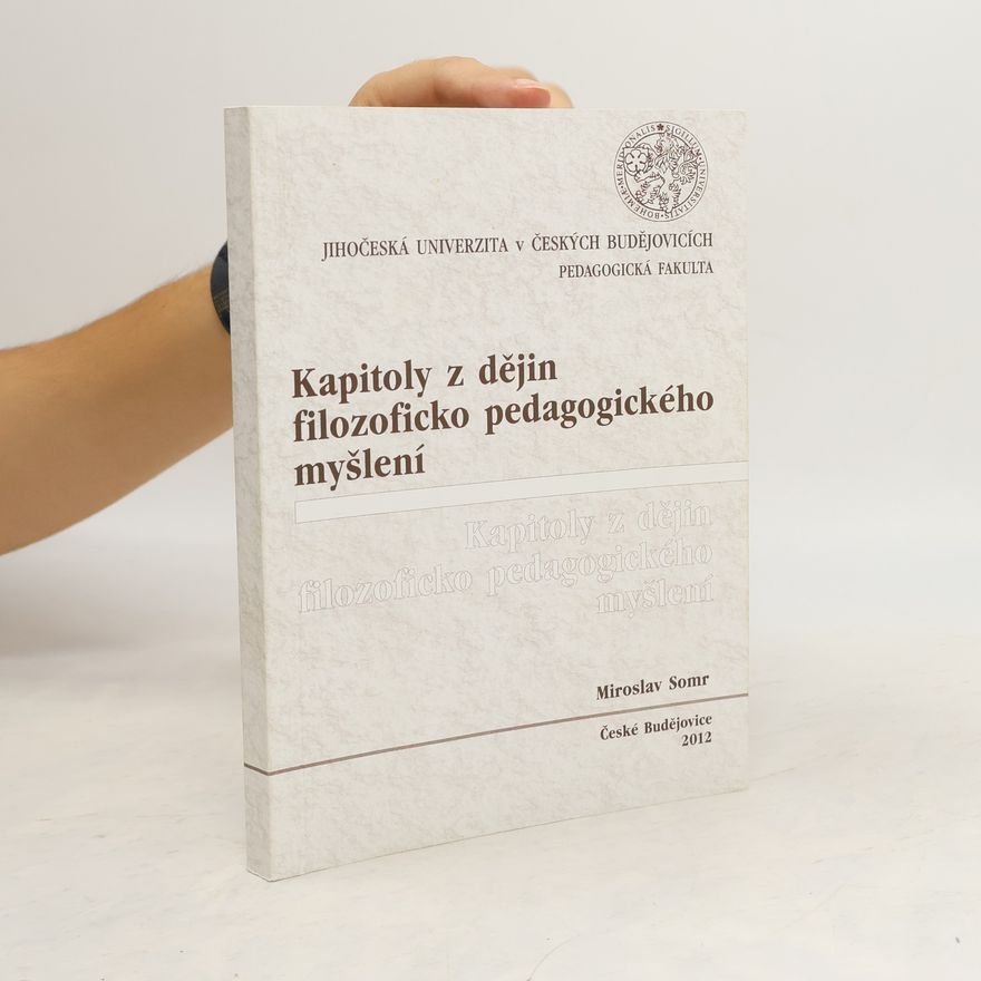 Miroslav Somr Kapitoly z dějin filozoficko pedagogického myšlení