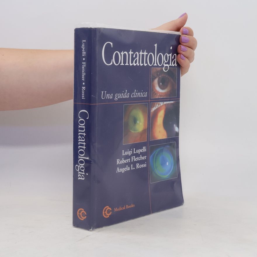 Angela L. Rossi Contattologia. Una guida clinica
