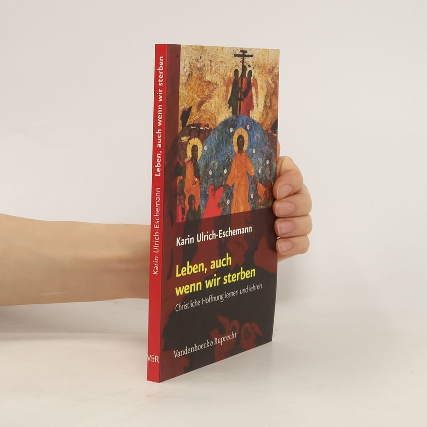 Karin Ulrich-Eschemann Leben, auch wenn wir sterben