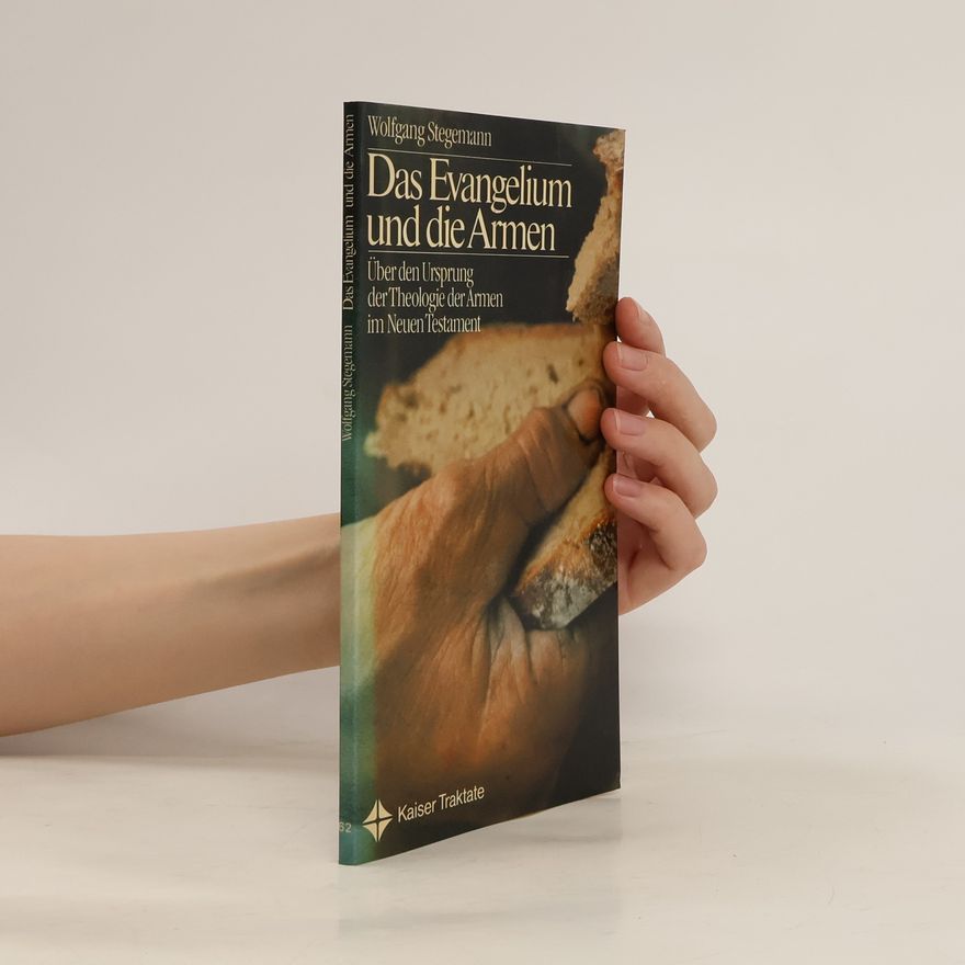 Wolfgang Stegemann Kaiser Traktate - 62: Das Evangelium und die Armen