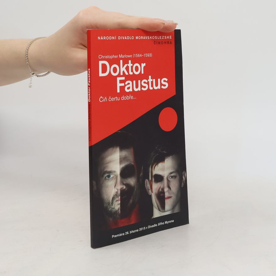 Christopher Marlowe Doktor Faustus : čiň čertu dobře