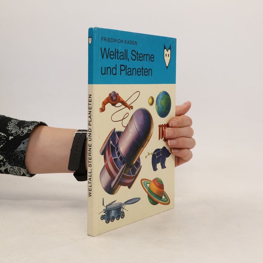 Friedrich Kaden Weltall, Sterne und Planeten