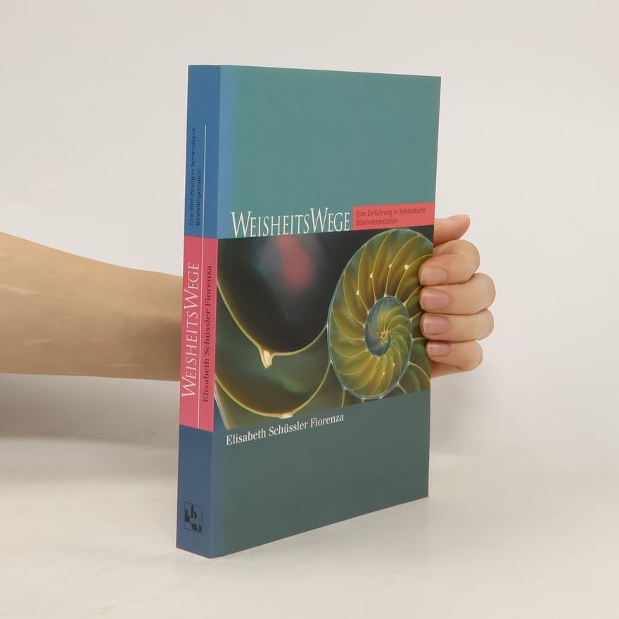 Elisabeth Schüssler Fiorenza WeisheitsWege