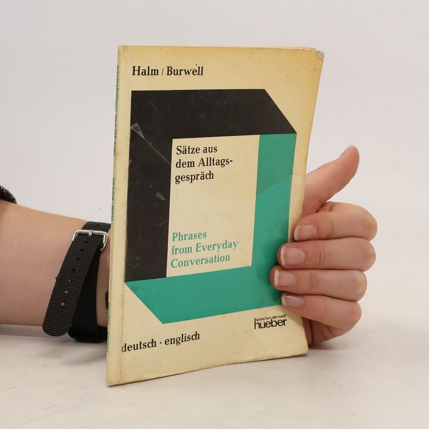 Wolfgang Halm Sätze aus dem Alltagsgespräch. Phrases from Everyday Conversation