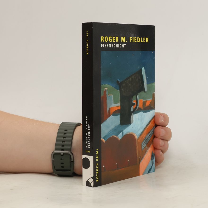 Roger M Fiedler Eisenschicht