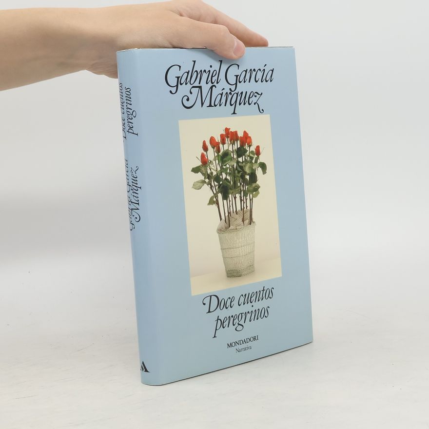 Gabriel García Márquez Doce cuentos peregrinos