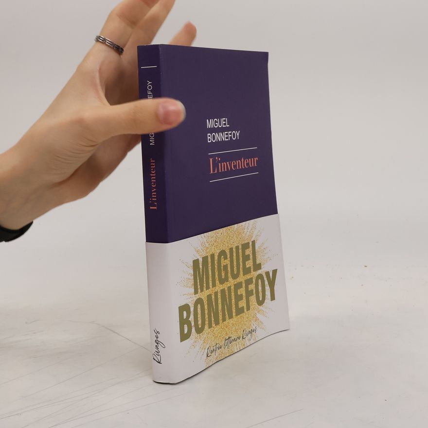 Miguel Bonnefoy L'inventeur