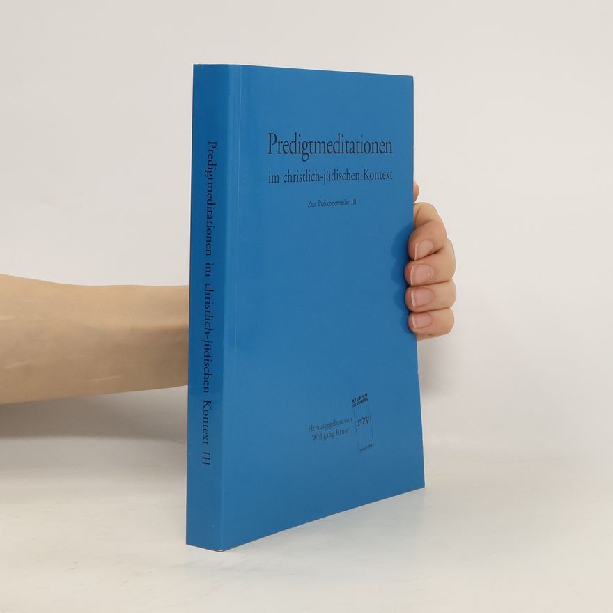 Wolfgang Kruse Predigtmeditationen im christlich-jüdischen Kontext