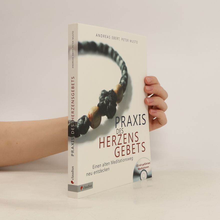 Andreas D. Ebert Praxis des Herzensgebets, m. Audio-CD