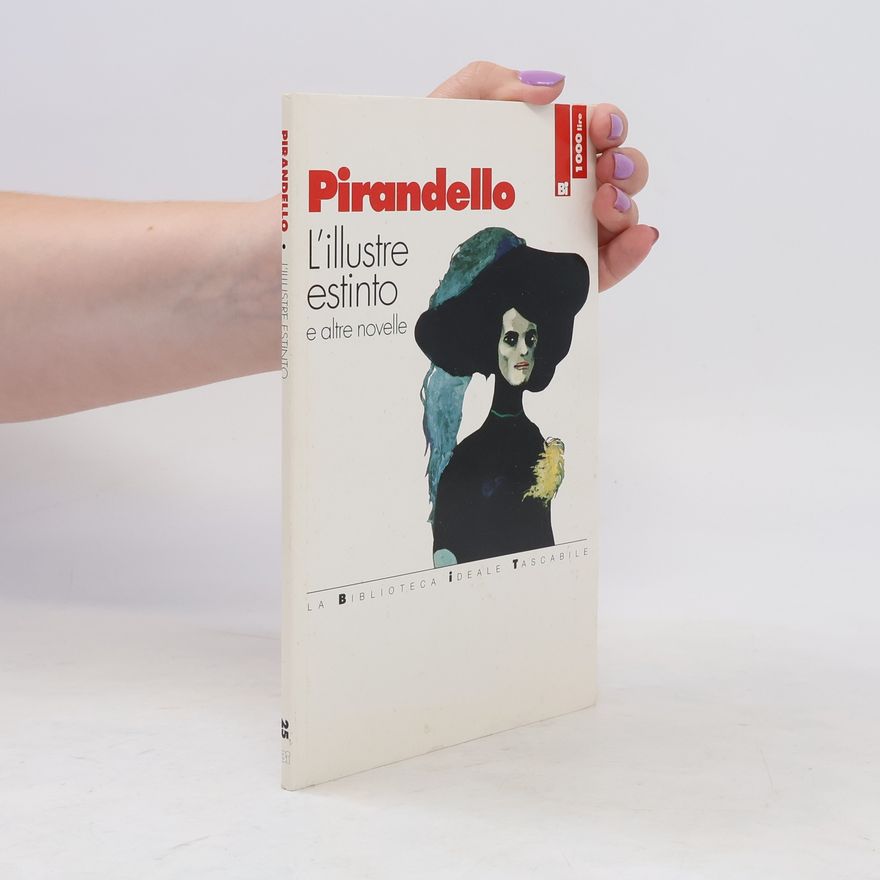 Luigi Pirandello L'illustre estinto e altre novelle