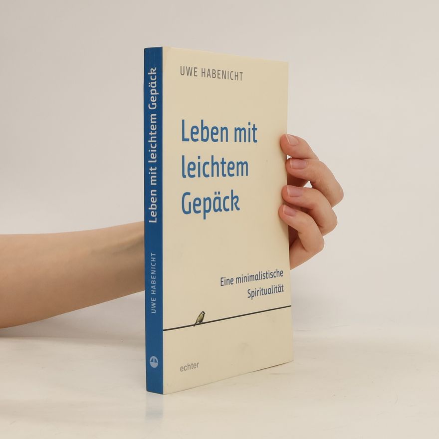 Uwe Habenicht Leben mit leichtem Gepäck