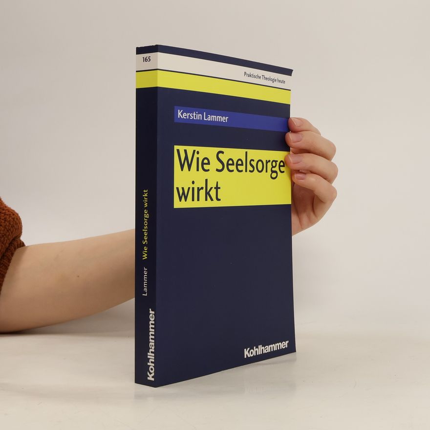 Kerstin Lammer Wie Seelsorge wirkt