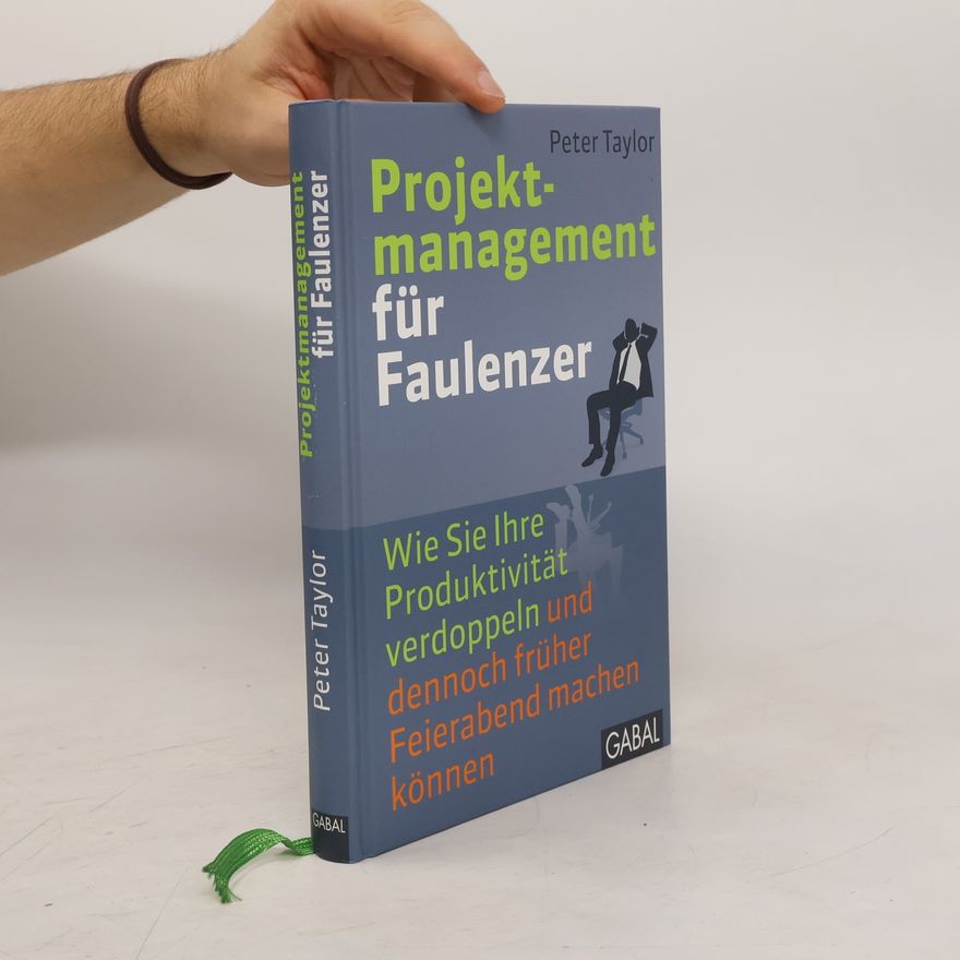 Peter Matthew Hillsman Taylor Projektmanagement für Faulenzer
