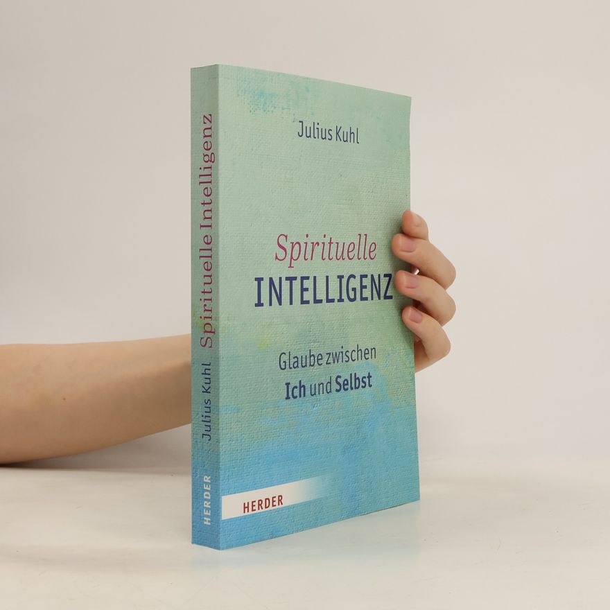Julius Kuhl Spirituelle Intelligenz