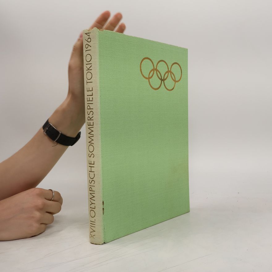 Autorenkollektiv XVIII. Olympische Sommerspiele Tokio 1964