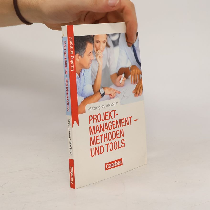 Wolfgang Cronenbroeck Projektmanagement - Methoden und Tools