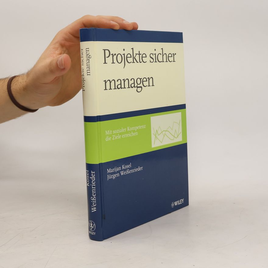 Marijan Kosel Projekte sicher managen