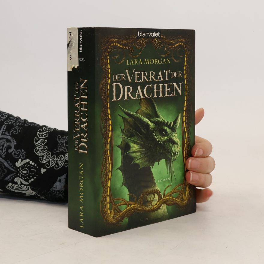 Lara Morgan Der Verrat der Drachen