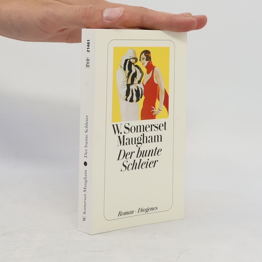 William Somerset Maugham Der bunte Schleier