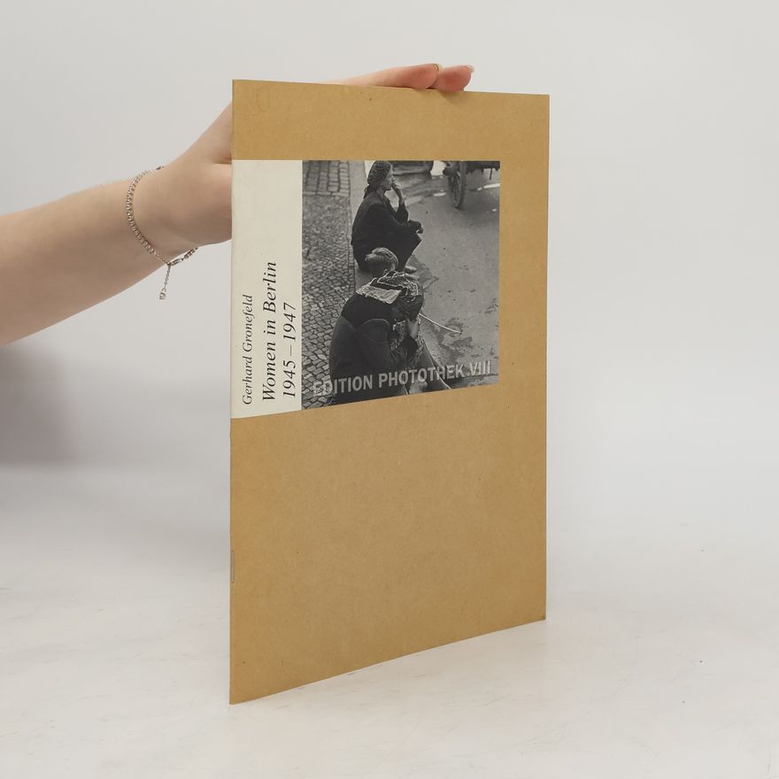 Annemarie Tröger Women in Berlin, 1945-1947