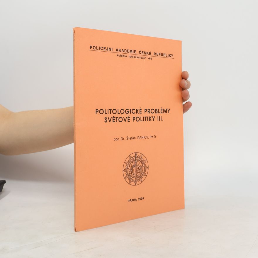 Štefan Danics Politologické problémy světové politiky III.