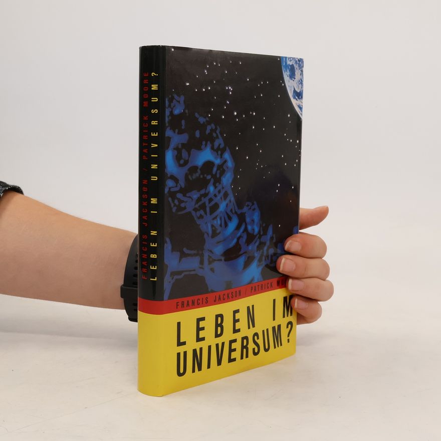Francis Jackson Leben im Universum?