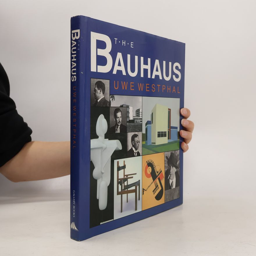Uwe Westphal The Bauhaus