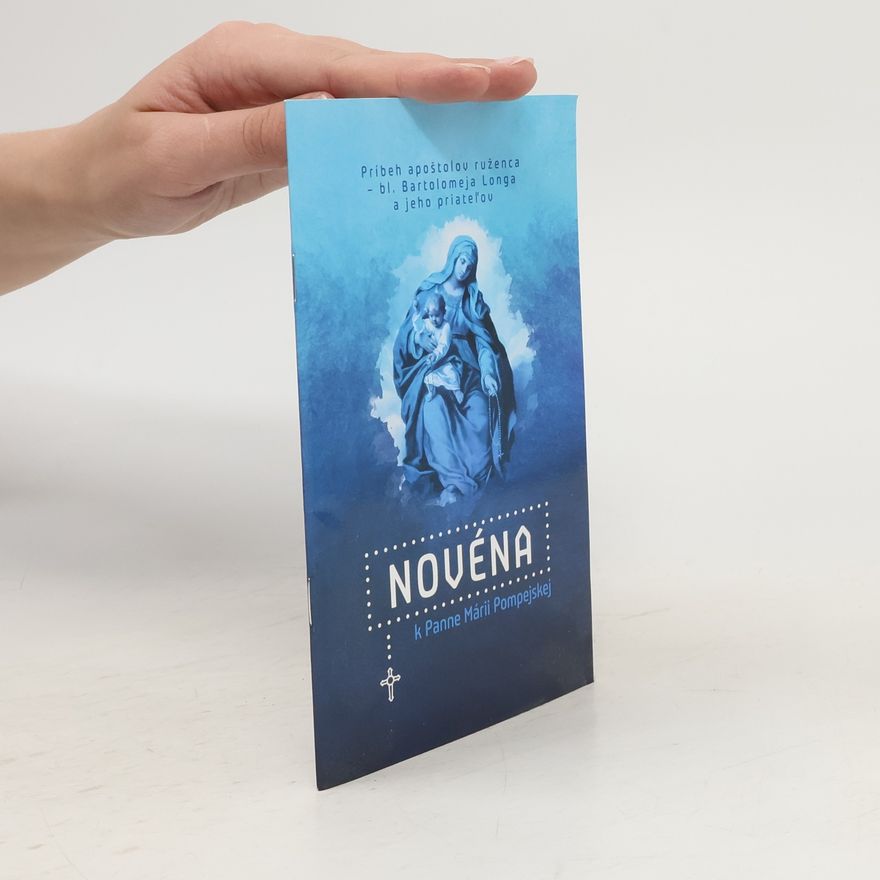 Kolektiv autorů Novéna k Panne Márii Pompejskej
