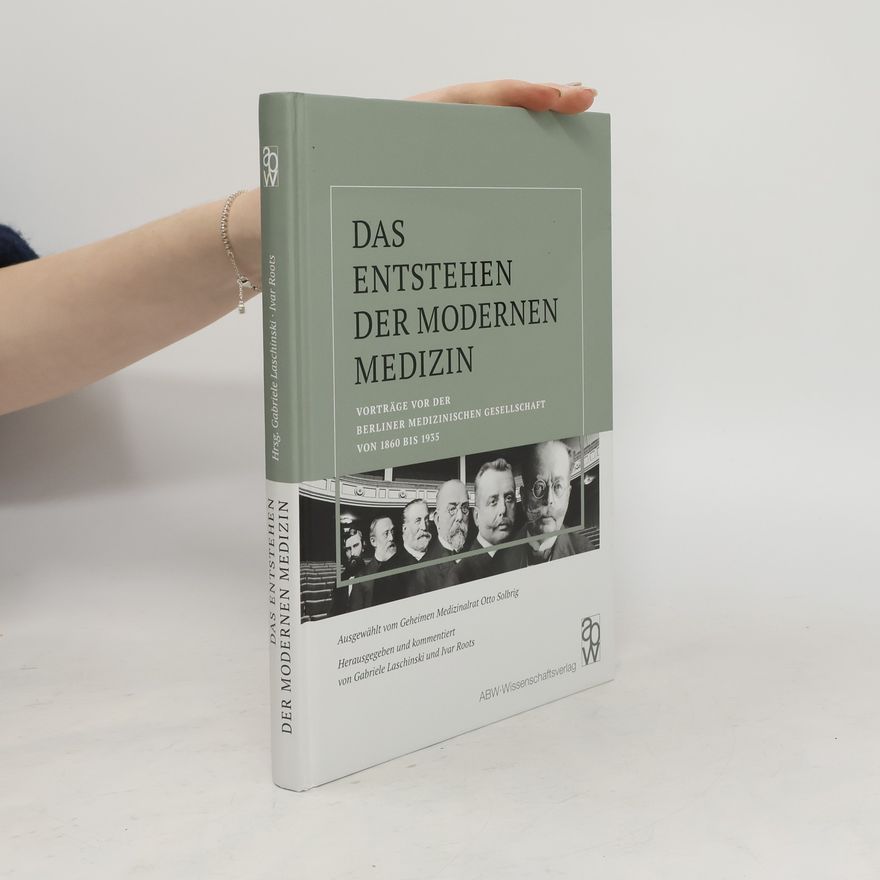 Otto Solbrig Das Entstehen der modernen Medizin