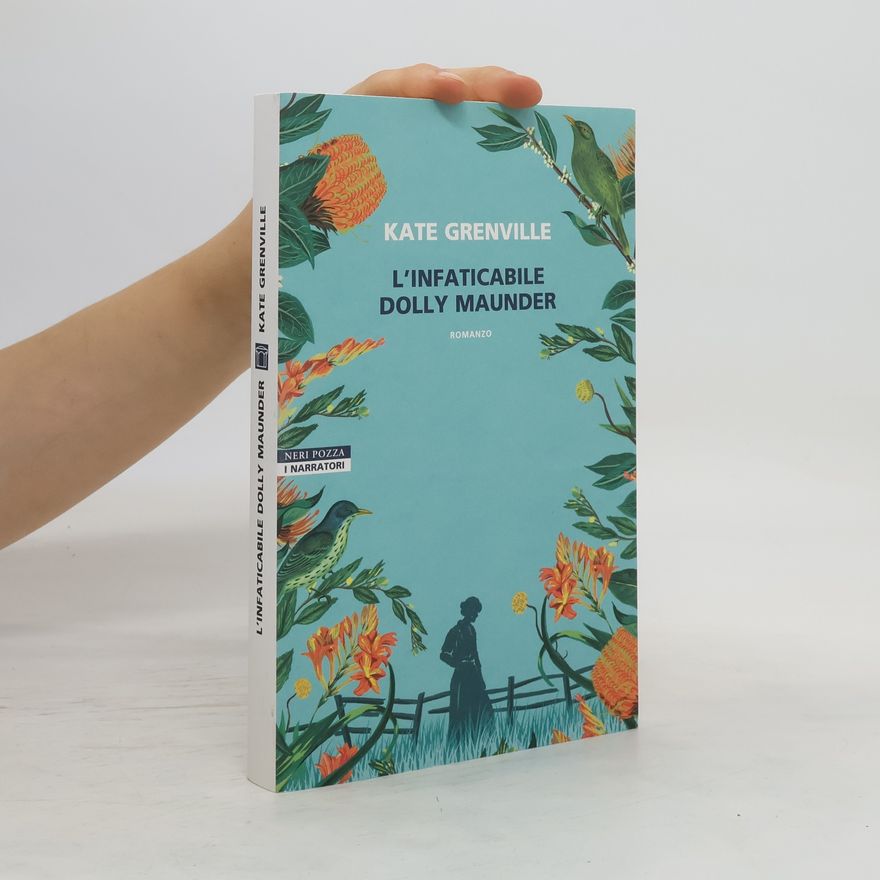 Kate Grenville L'infaticabile Dolly Maunder