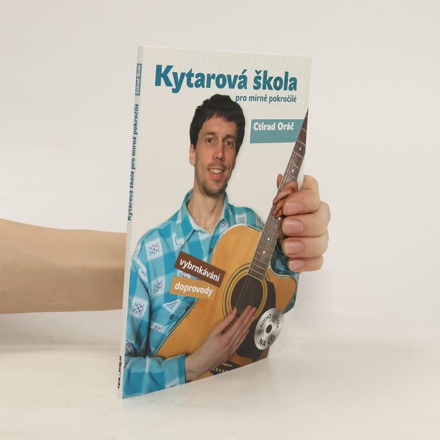 Ctirad Oráč Kytarová škola pro mírně pokročilé