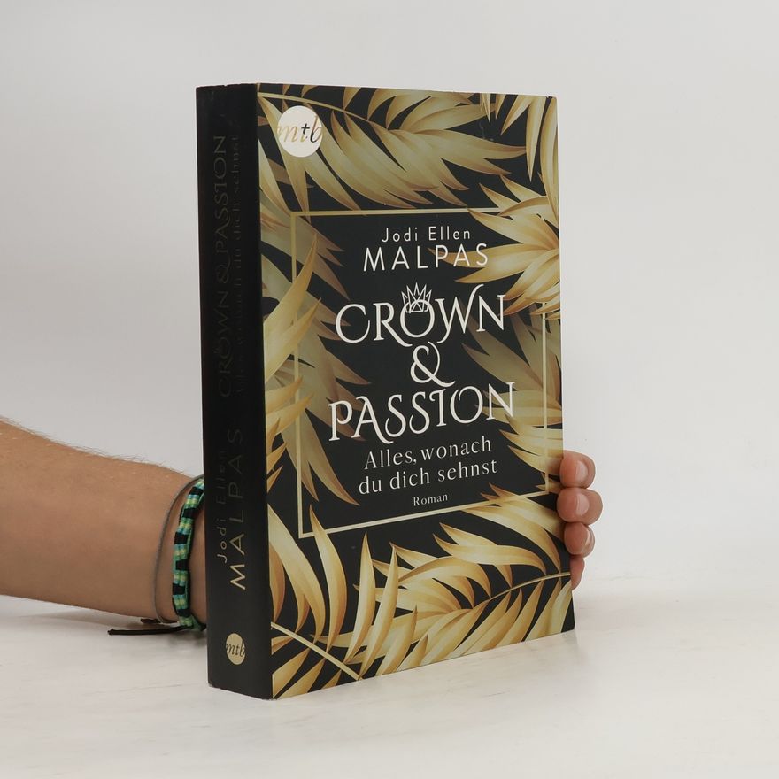 Jodi Ellen Malpas Crown & passion - alles, wonach du dich sehnst