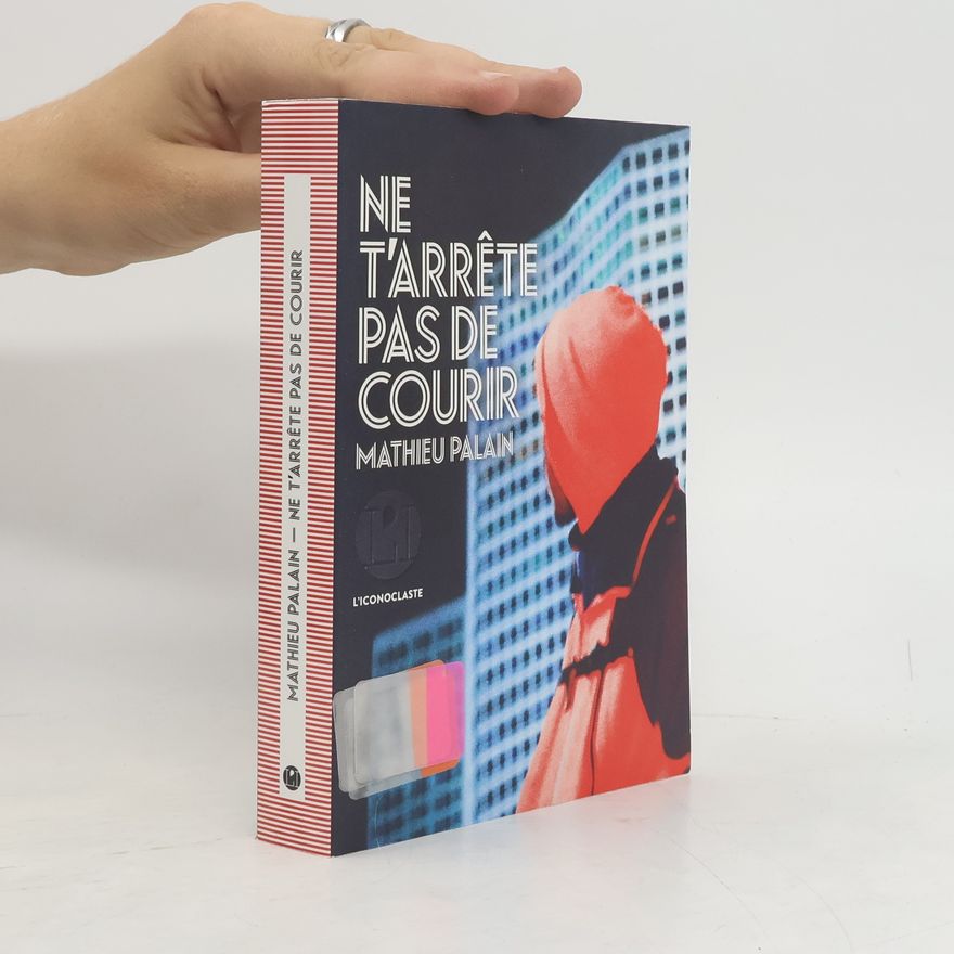 Mathieu Palain Ne t'arrête pas de courir