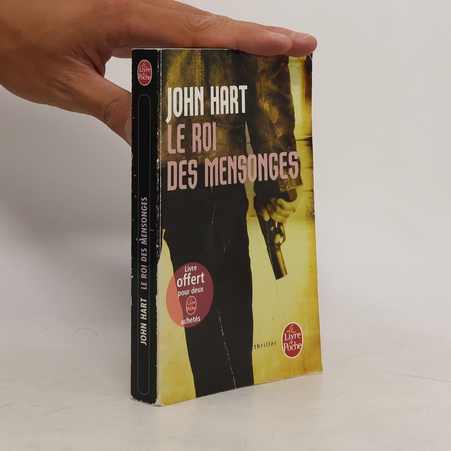 John Hart Le roi des mensonges