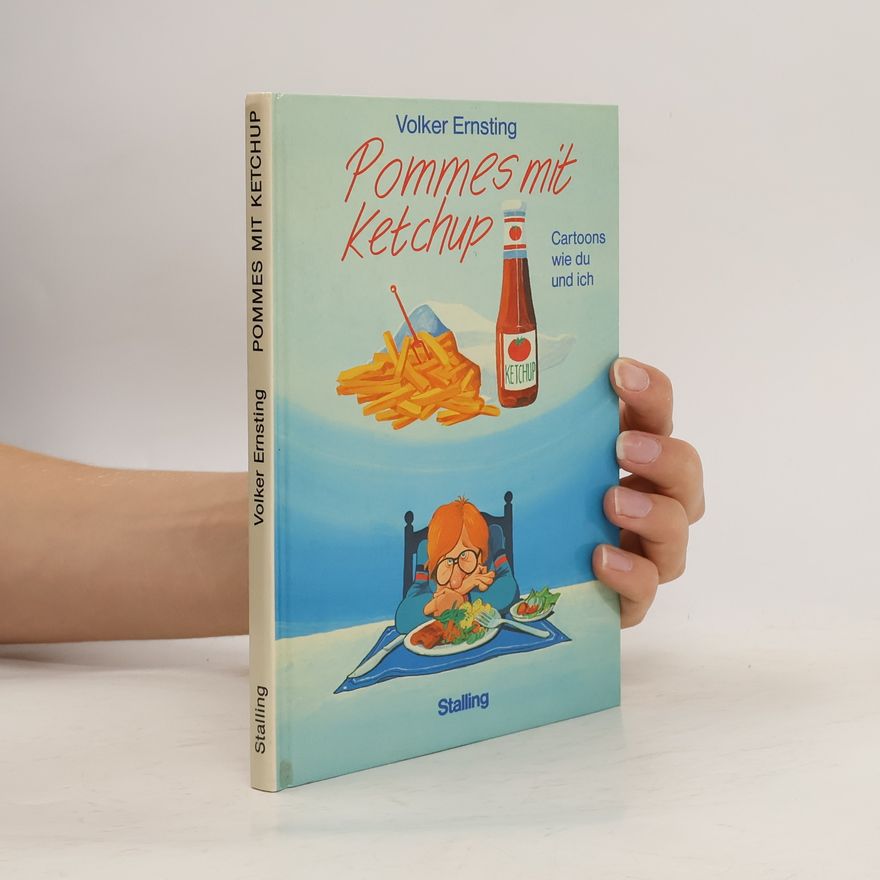 Volker Ernsting Pommes mit Ketchup