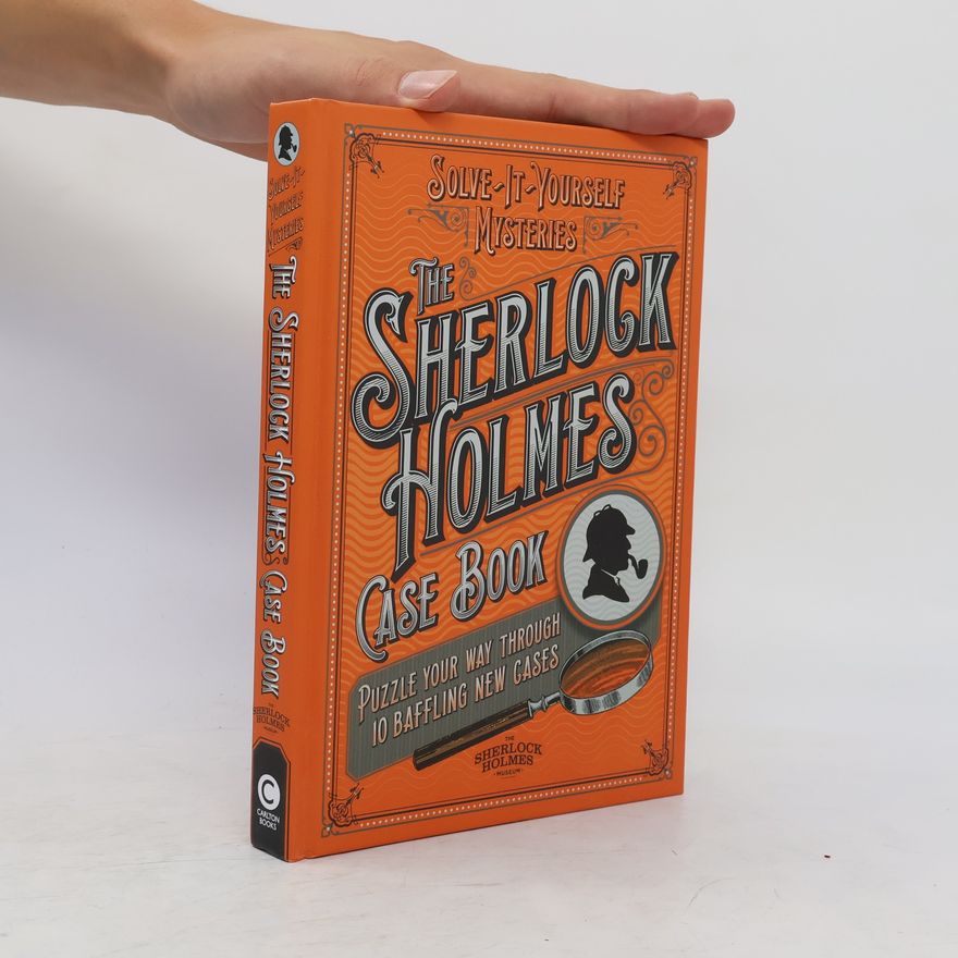 Tim Dedopulos Sherlock Holmes Case Book: Solve-it-Yourself Mysteries