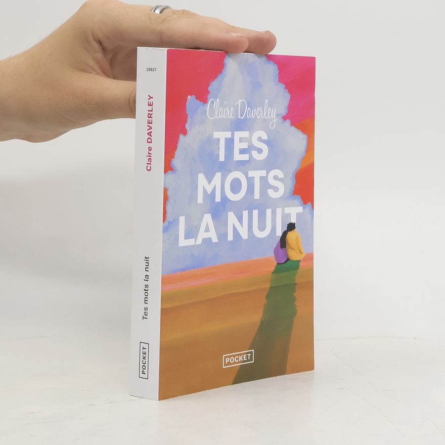 Claire Daverley Tes mots la nuit
